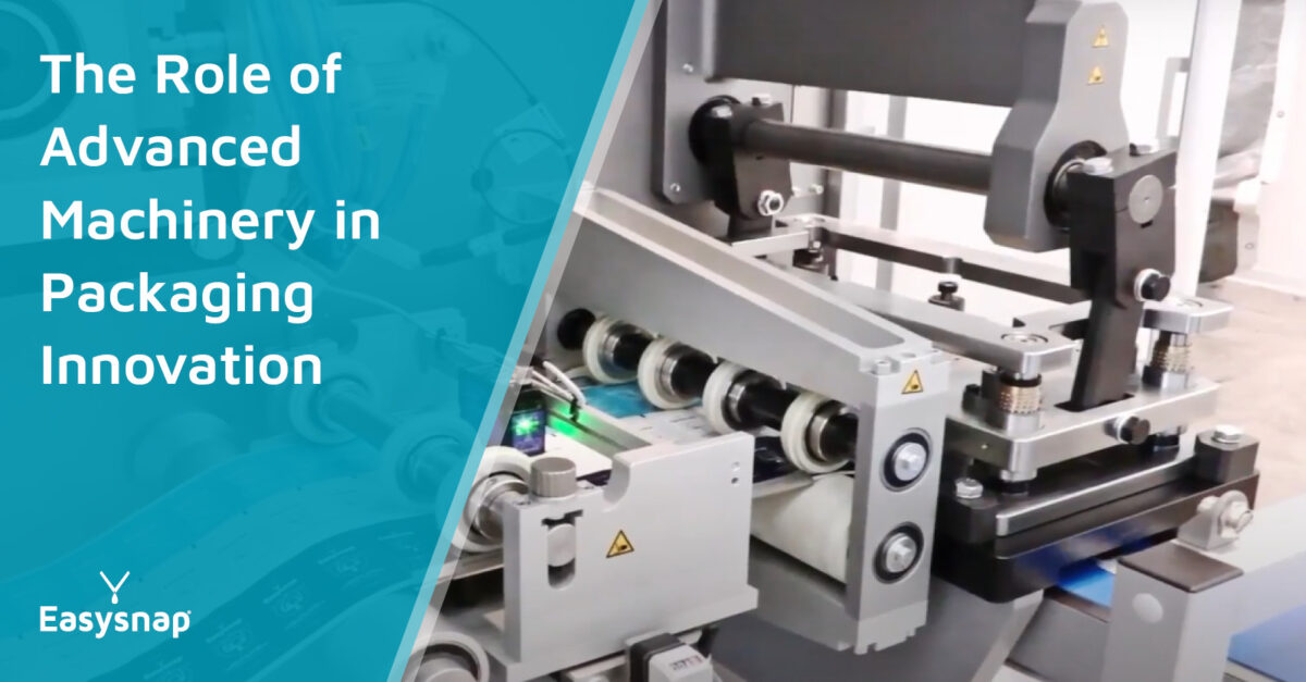 Advanced Packaging Machinery Driving Innovation • Easysnap Technology