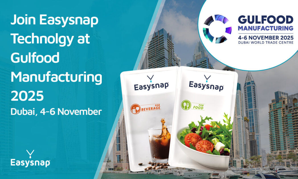 Easysnap Technology at gulfood manufacturing 2025 single dose packaging