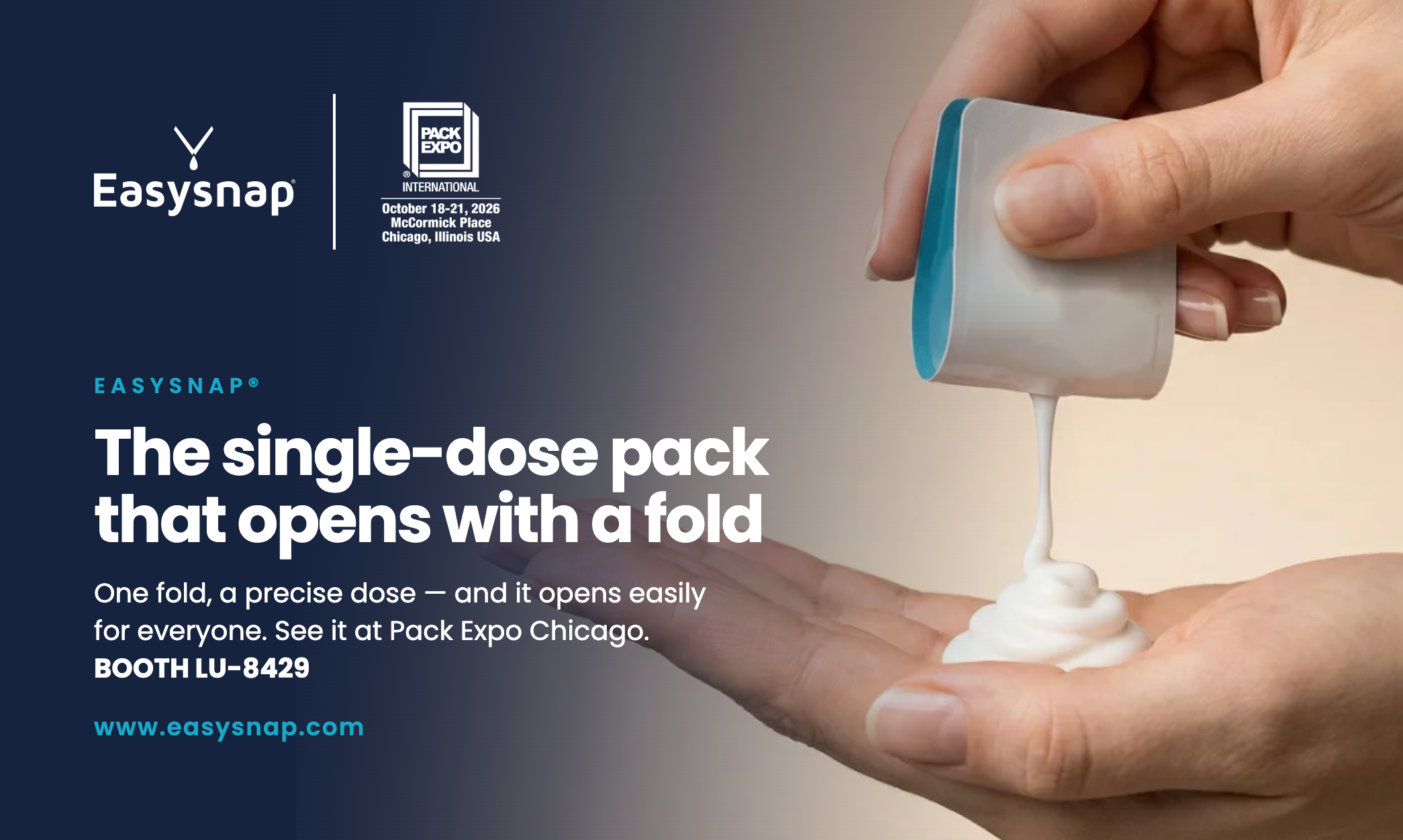 Easysnap single-dose pack opened with one hand, dispensing a precise dose — Pack Expo 2026